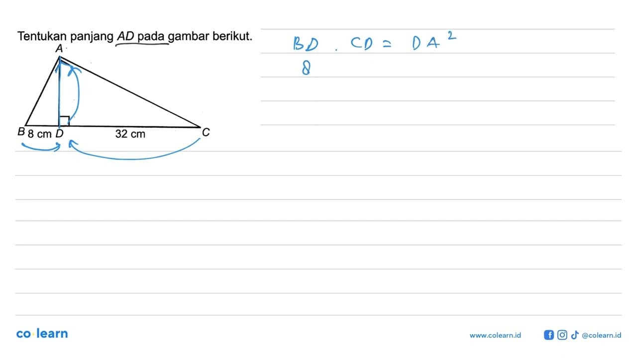 Tentukan panjang AD pada gambar berikut.A B C D 8 cm 32 cm