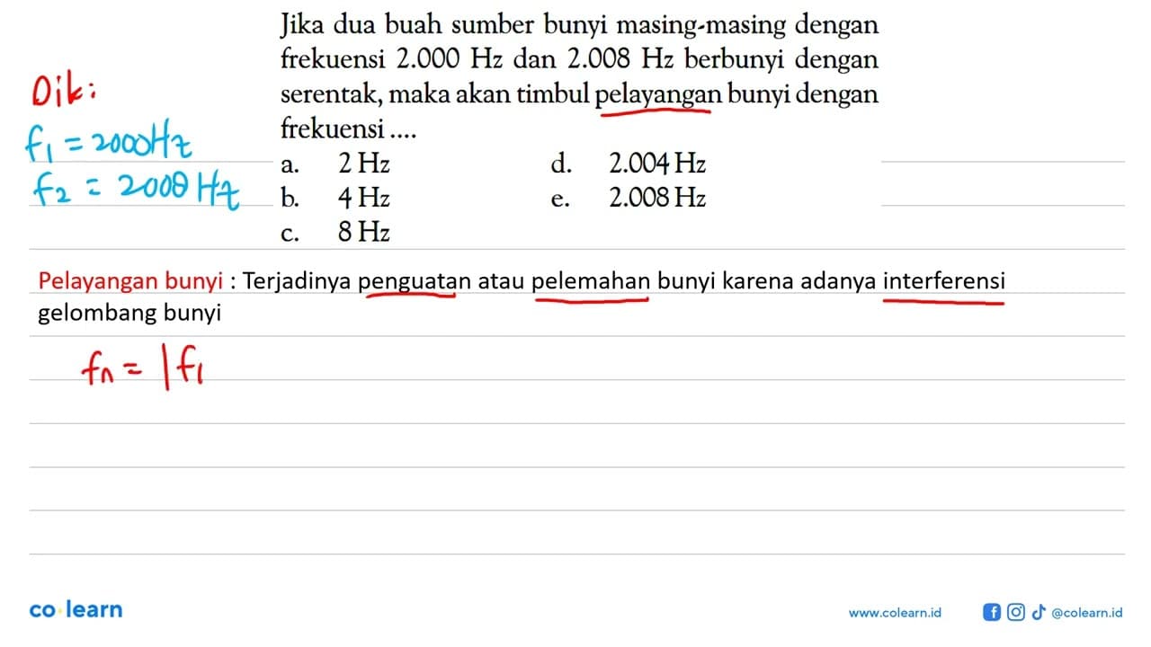 Jika dua buah sumber bunyi masing-masing dengan frekuensi