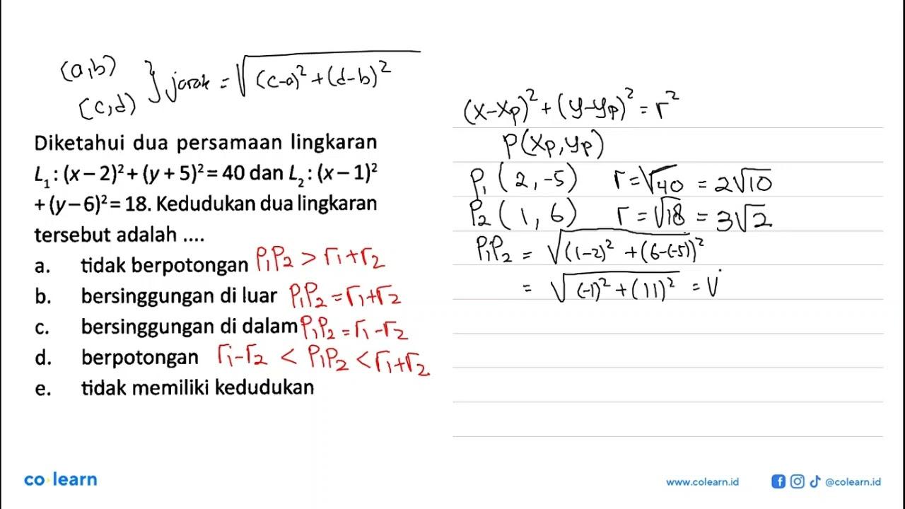 Diketahui dua persamaan lingkaran L1:(x-2)^2+(y+5)^2=40 dan