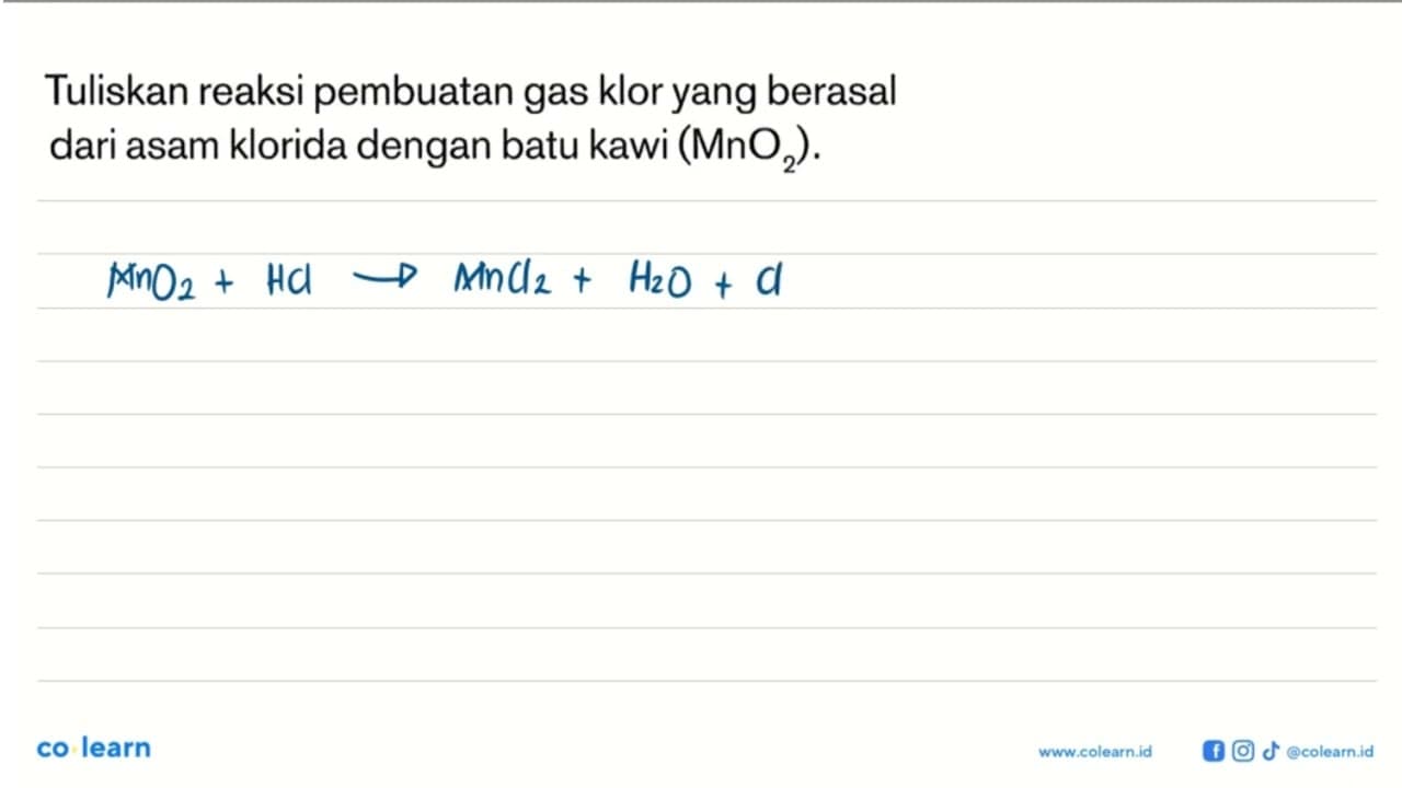 Tuliskan reaksi pembuatan gas klor yang berasal dari asam