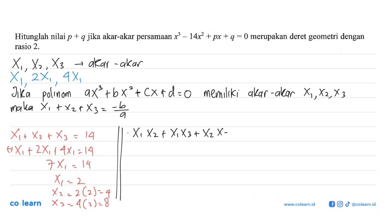 Hitunglah nilai p+q jika akar-akar persamaan