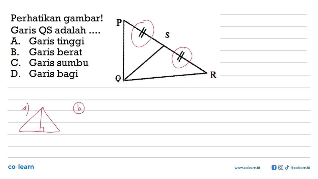 Perhatikan gambar! Garis QS adalah .... A. Garis tinggi B.