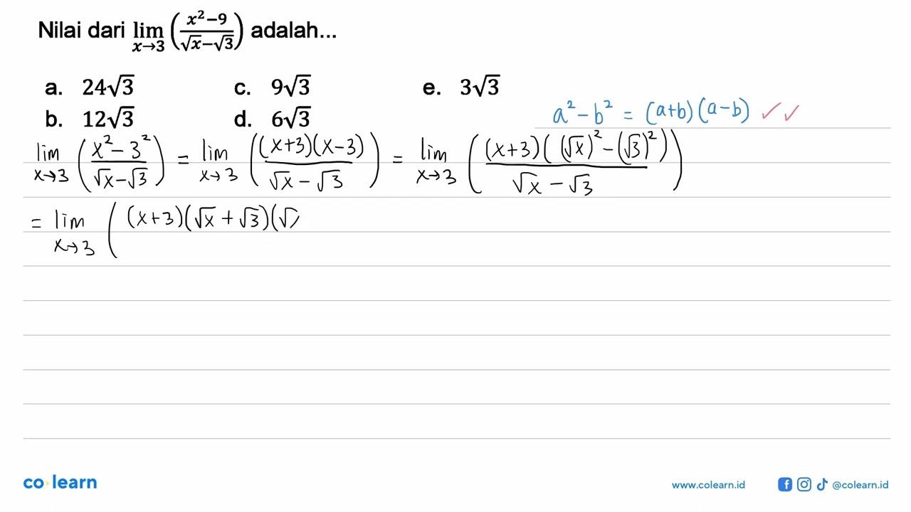 Nilai dari limit x->3 ((x^2-9)/(akar(x)-akar(3))) adalah