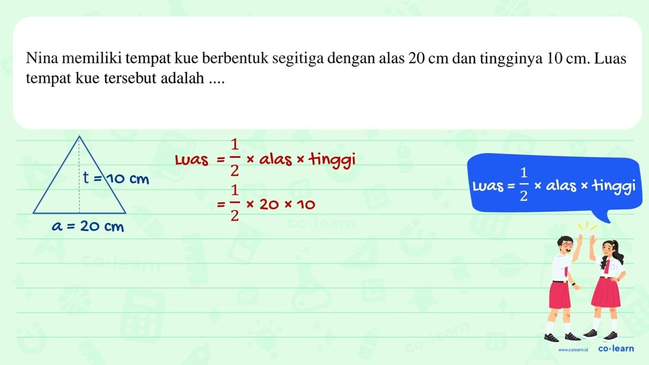 Nina memiliki tempat kue berbentuk segitiga dengan alas 20