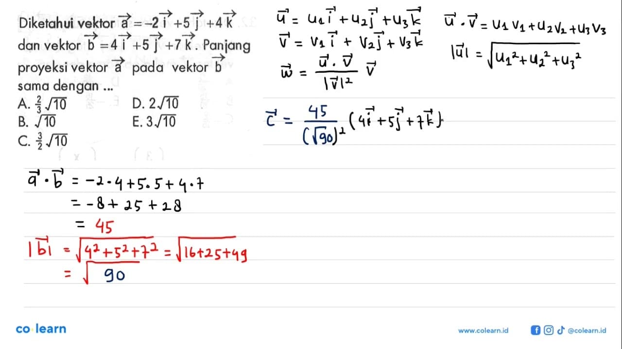 Diketahui vektor a=-2i+5j+4k dan vektor b=4i+5j+7k. Panjang