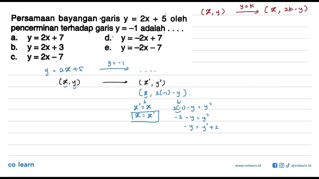 Persamaan bayangan garis y=2x+5 oleh pencerminkan terhadap