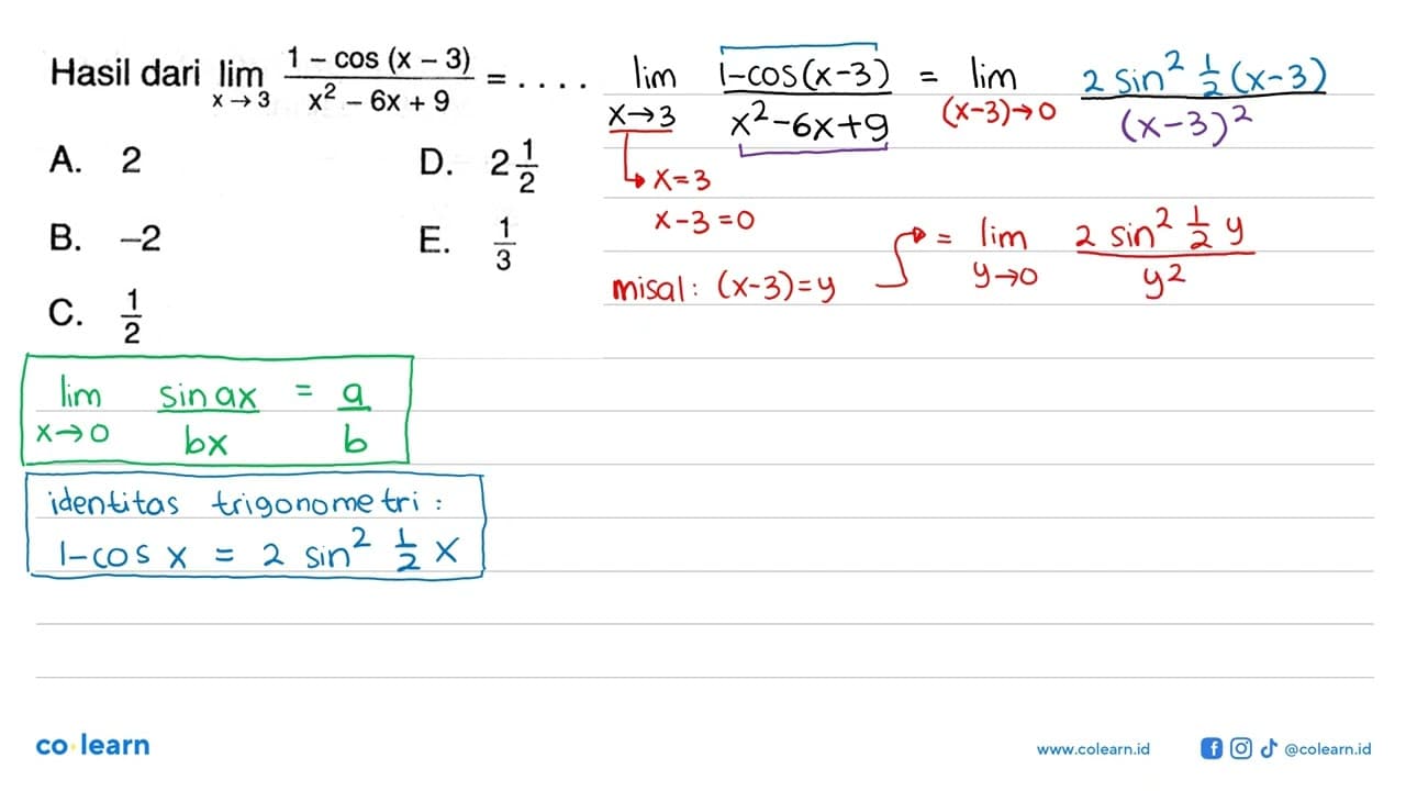 Hasil dari lim x->3 (1-cos(x-3))/(x^2-6x+9)= ...