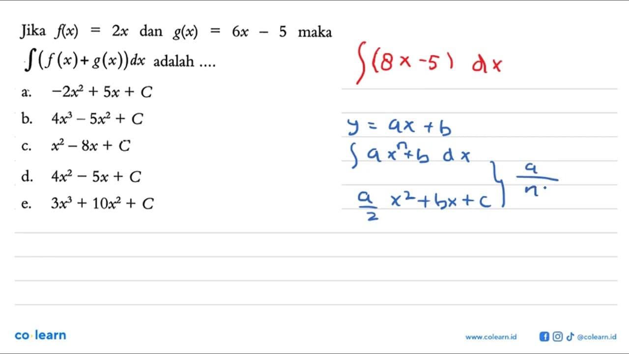 Jika f(x)=2x dan g(x)=6x-5 maka integral(f(x)+g(x)) dx