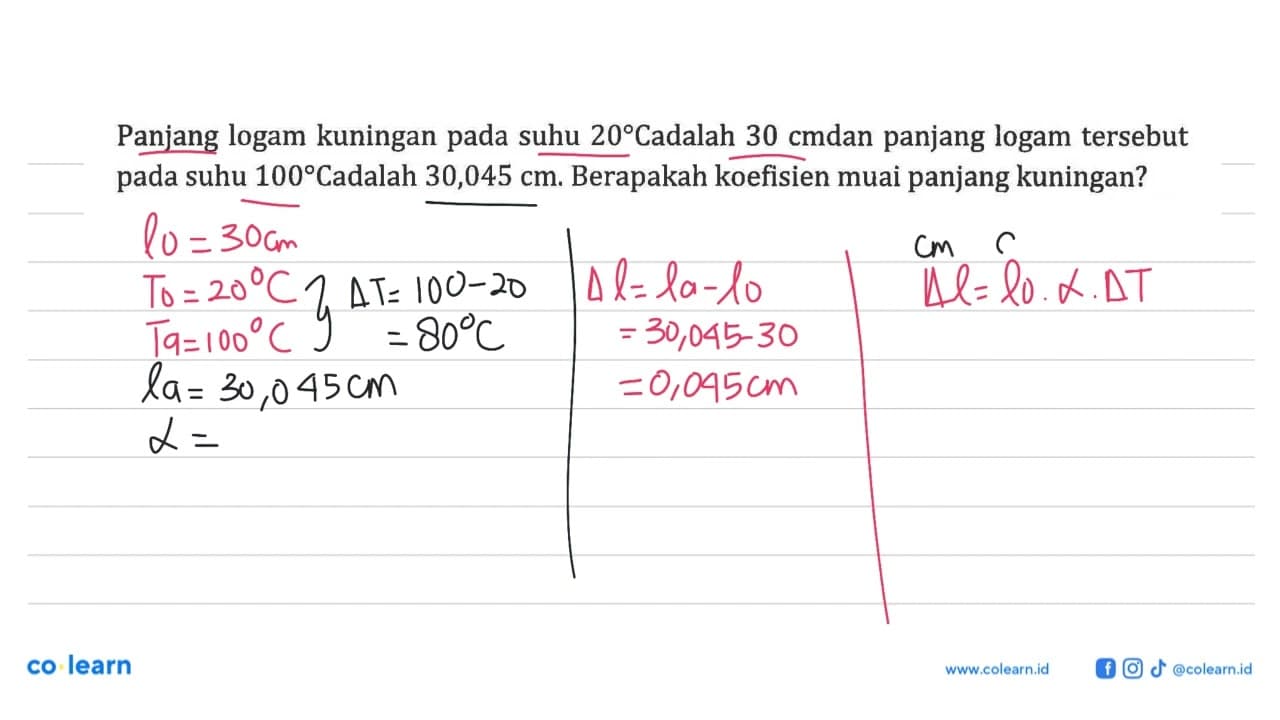 Panjang logam kuningan pada suhu 20 Cadalah 30 cm dan