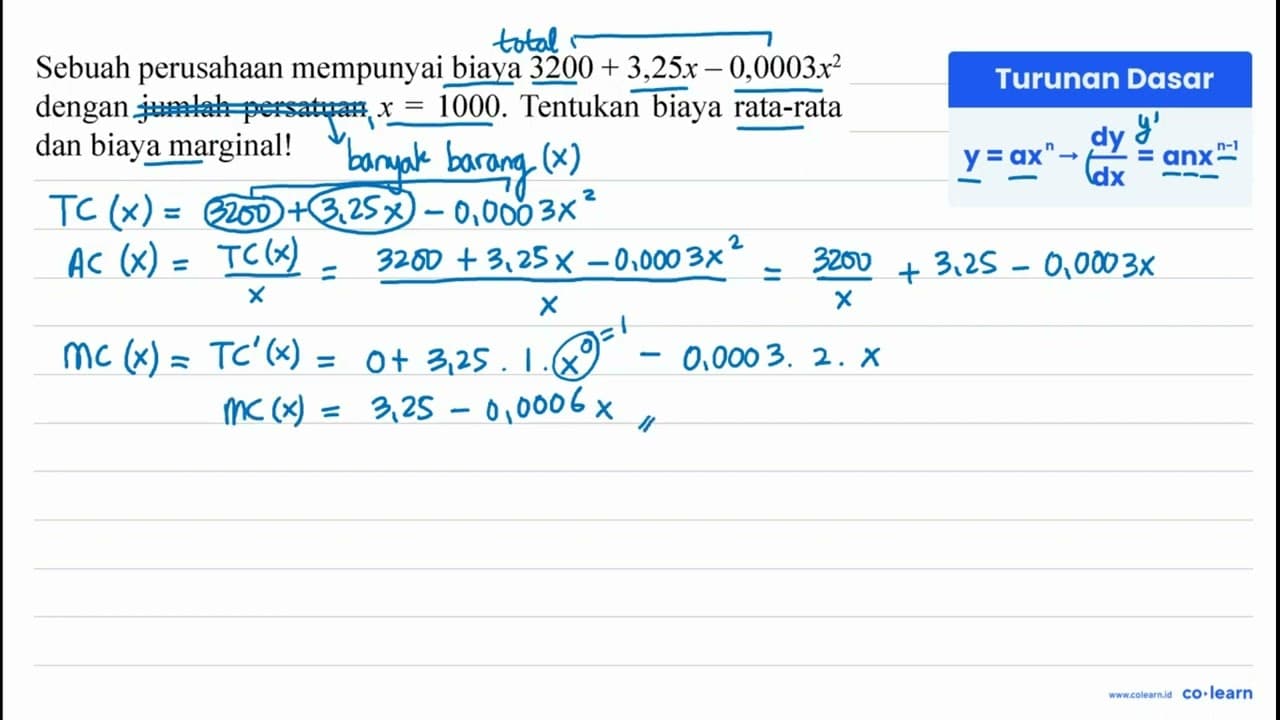 Sebuah perusahaan mempunyai biaya 3200+3,25 x-0,0003 x^2