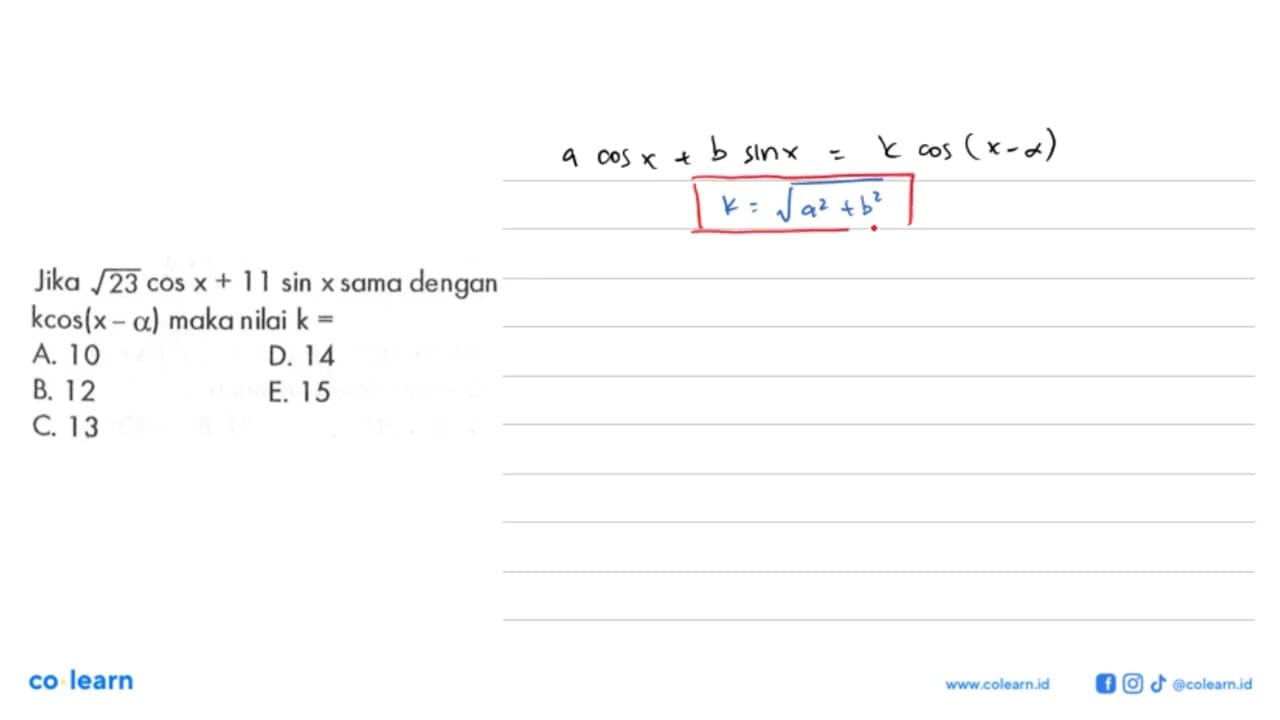 Jika akar(23) cos x + 11 sin x sama dengan kcos (x-alpha)