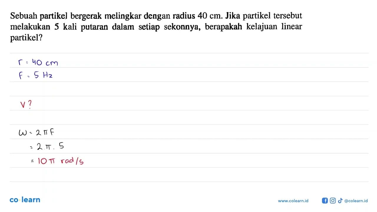 Sebuah partikel bergerak melingkar dengan radius 40 cm.