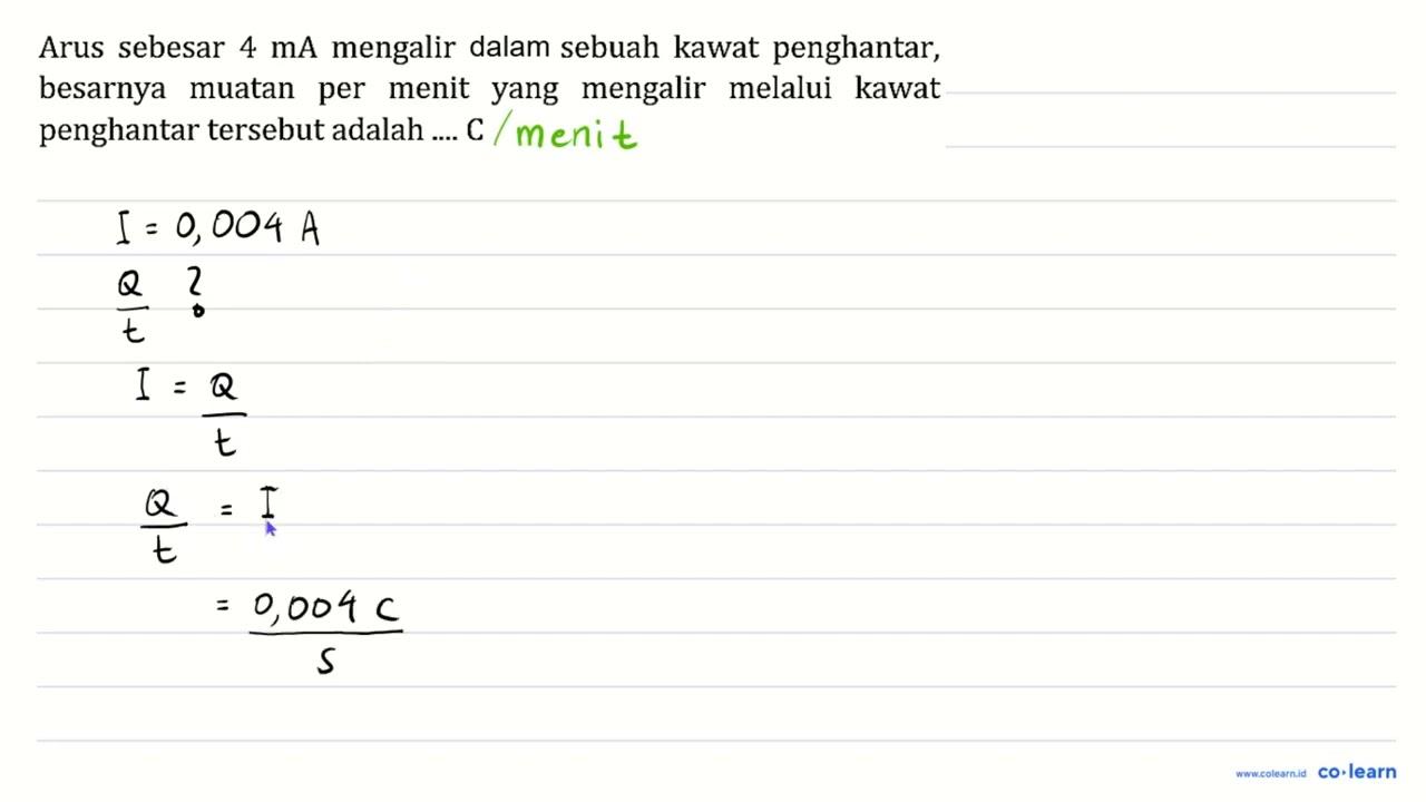 Arus sebesar 4 ~mA mengalir daam sebuah kawat penghantar,