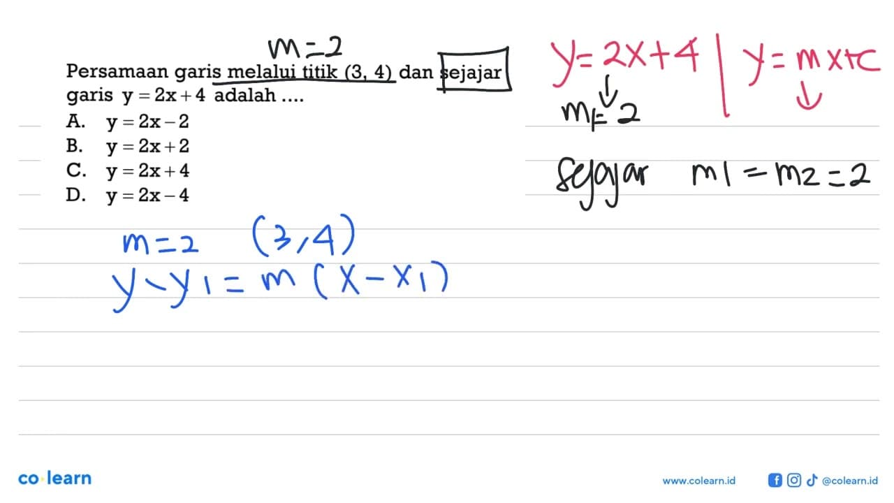 Persamaan garis melalui titik (3, 4) dan sejajar garis Y =