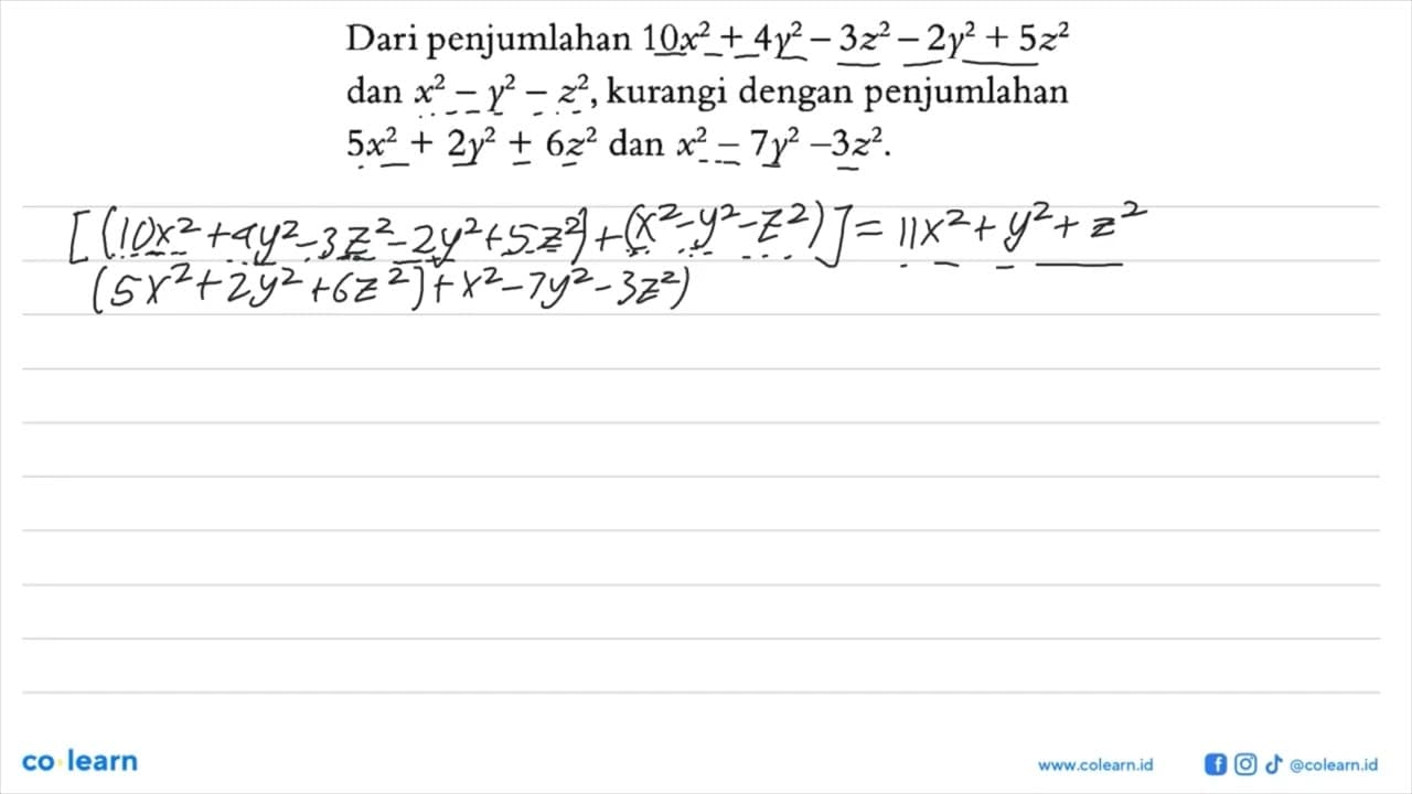 Dari penjumlahan 10x^2+4y^2-3z^2-2y^2+5z^2 dan x^2-y^2-z^2,