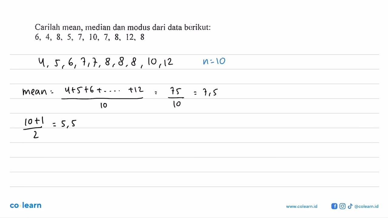 Carilah mean, median dan modus dari data berikut: 6, 4, 8,