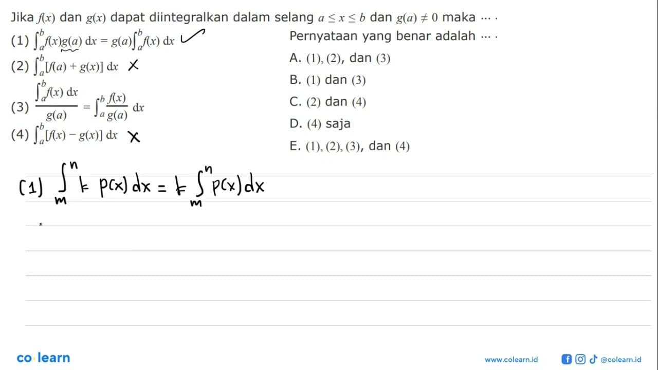 Jika f(x) dan g(x) dapat diintegralkan dalam selang a<= x<=