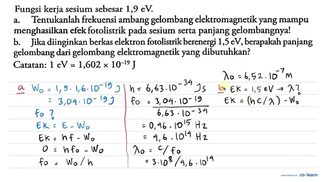 Fungsi keria sesium sebesar 1,9 \mathrm{eV} . a.