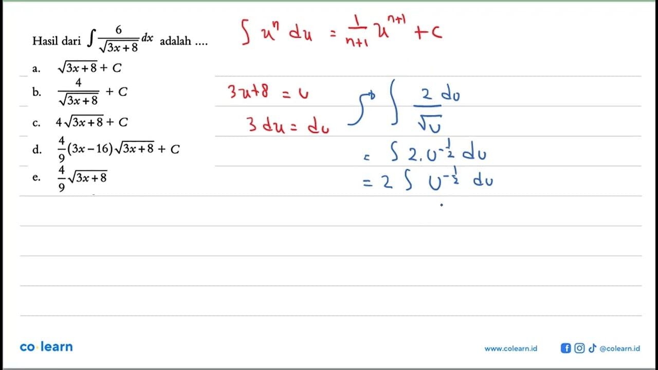 Hasil dari integral 6/akar(3x+8) dx adalah ....