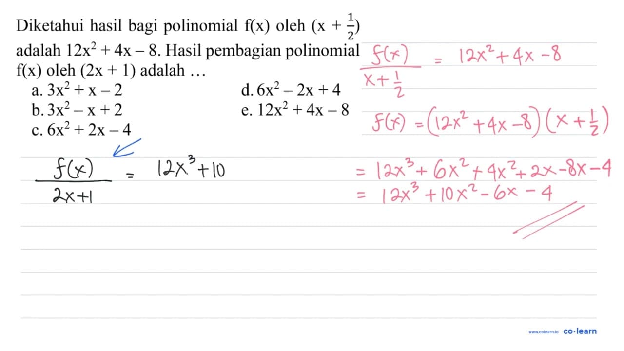 Diketahui hasil bagi polinomial f(x) oleh (x+(1)/(2))