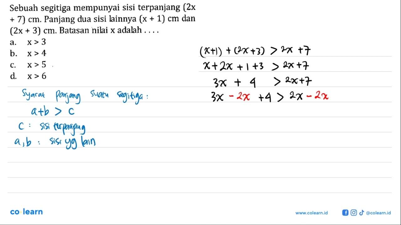 Sebuah segitiga mempunyai sisi terpanjang (2x + 7) cm.