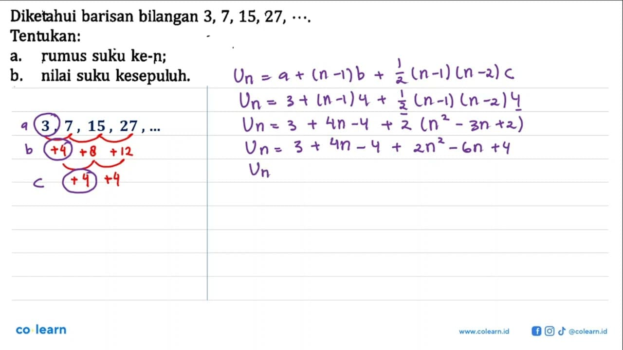 Diketahui barisan bilangan 3, 7, 15,27, a.Tentukan: rumus