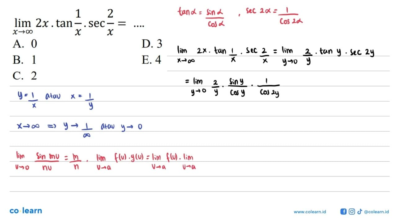 lim x menuju tak hingga 2x.tan(1/x).sec(2/x)=....