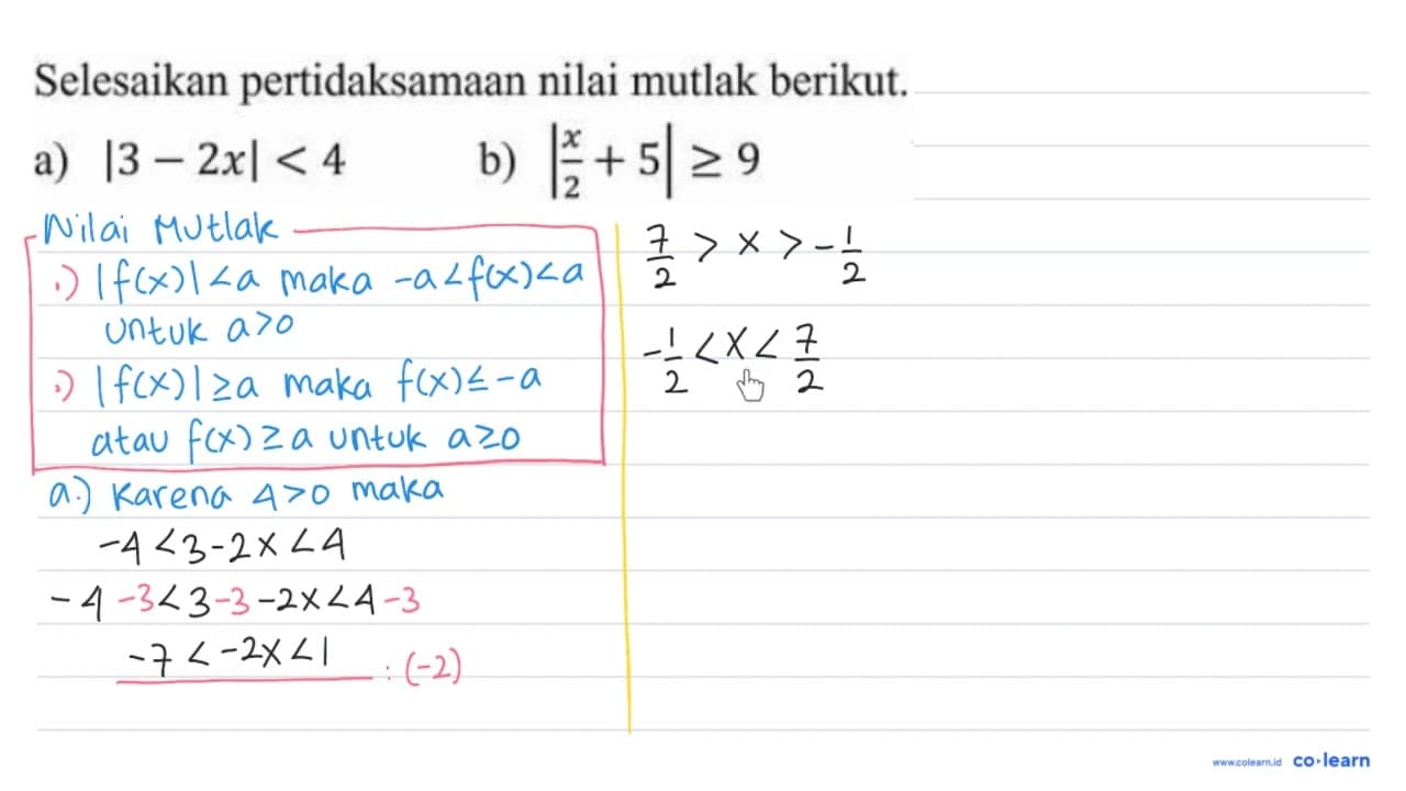 Selesaikan pertidaksamaan nilai mutlak berikut. a) |3-2x|<4