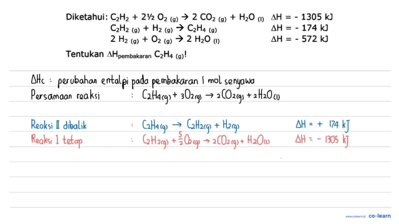 Diketahui: C2H2 + 2 1/2 O2 (g) -> 2 CO2 (g) + H2O (l) delta