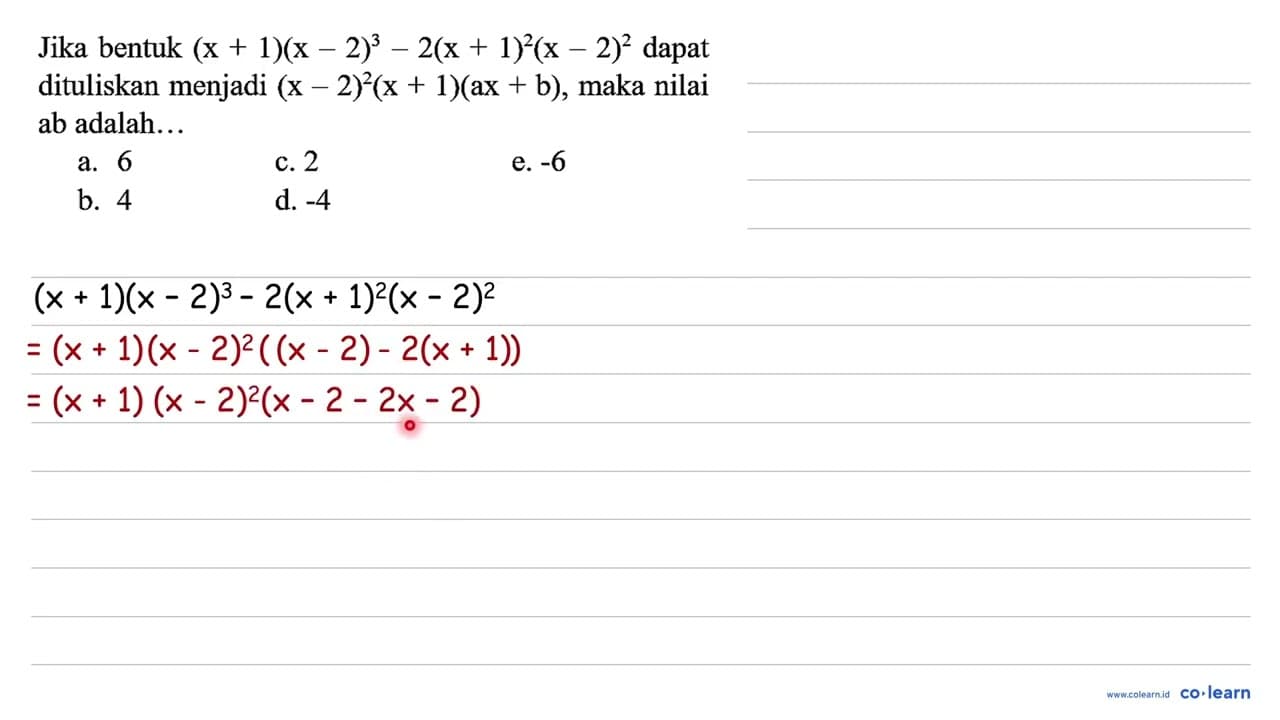 Jika bentuk (x + 1)(x - 2)^3 - 2(x + 1)^2 (x - 2)^2 dapat