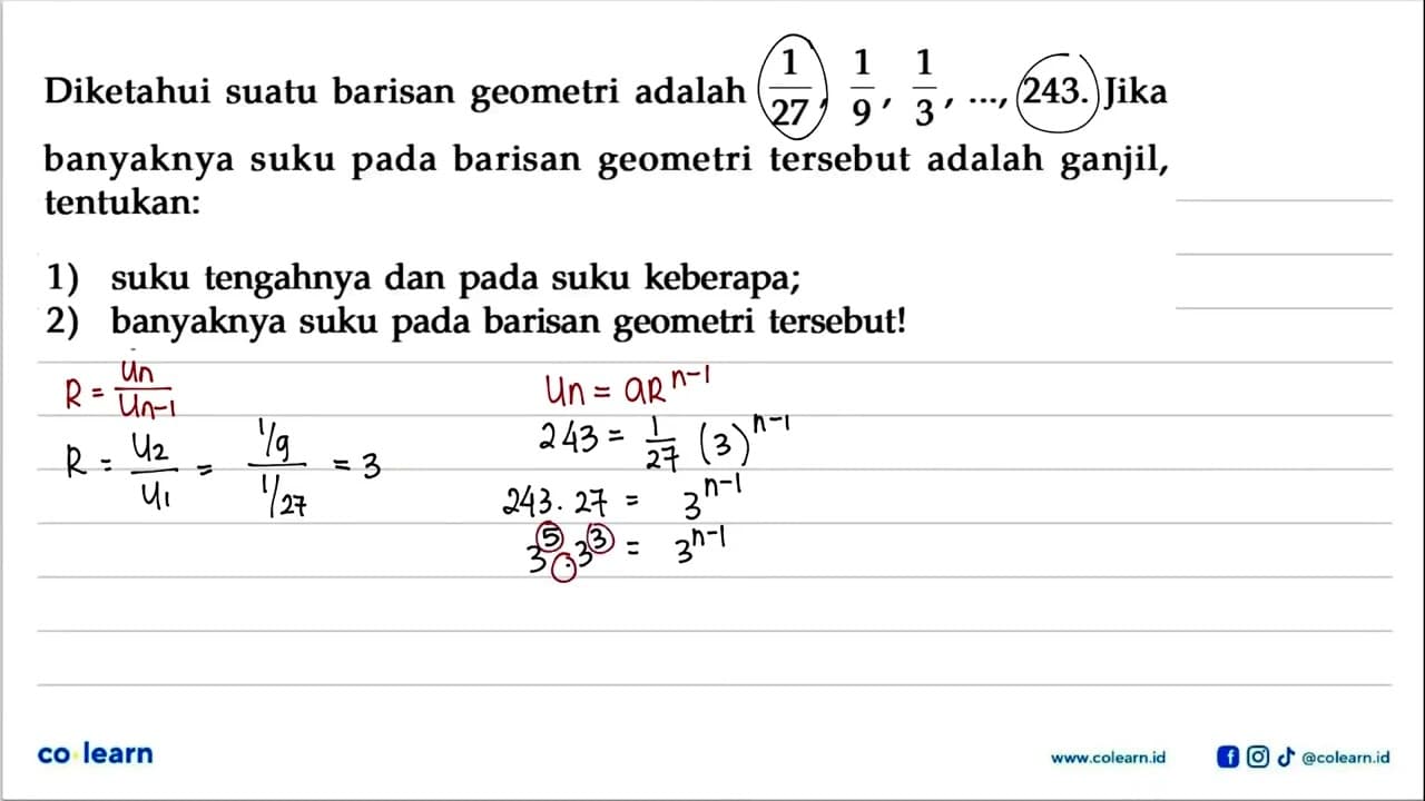 Diketahui suatu barisan geometri adalah 1/27, 1/9, 1/3, ...