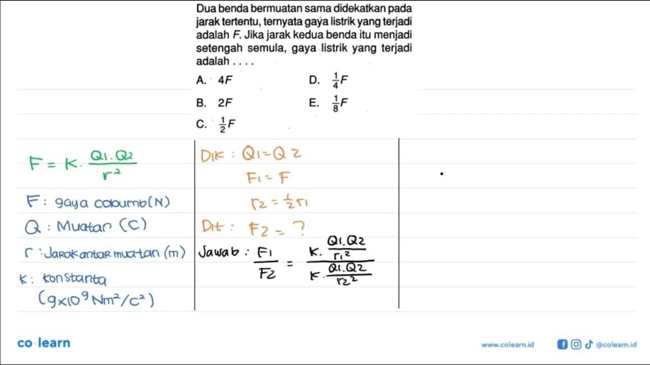 Dua benda bermuatan sama didekatkan pada jarak tertentu,