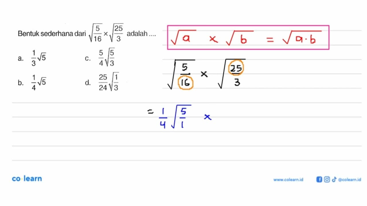 Bentuk sederhana dari akar(5/16) x akar(25/3) adalah a. 1/3
