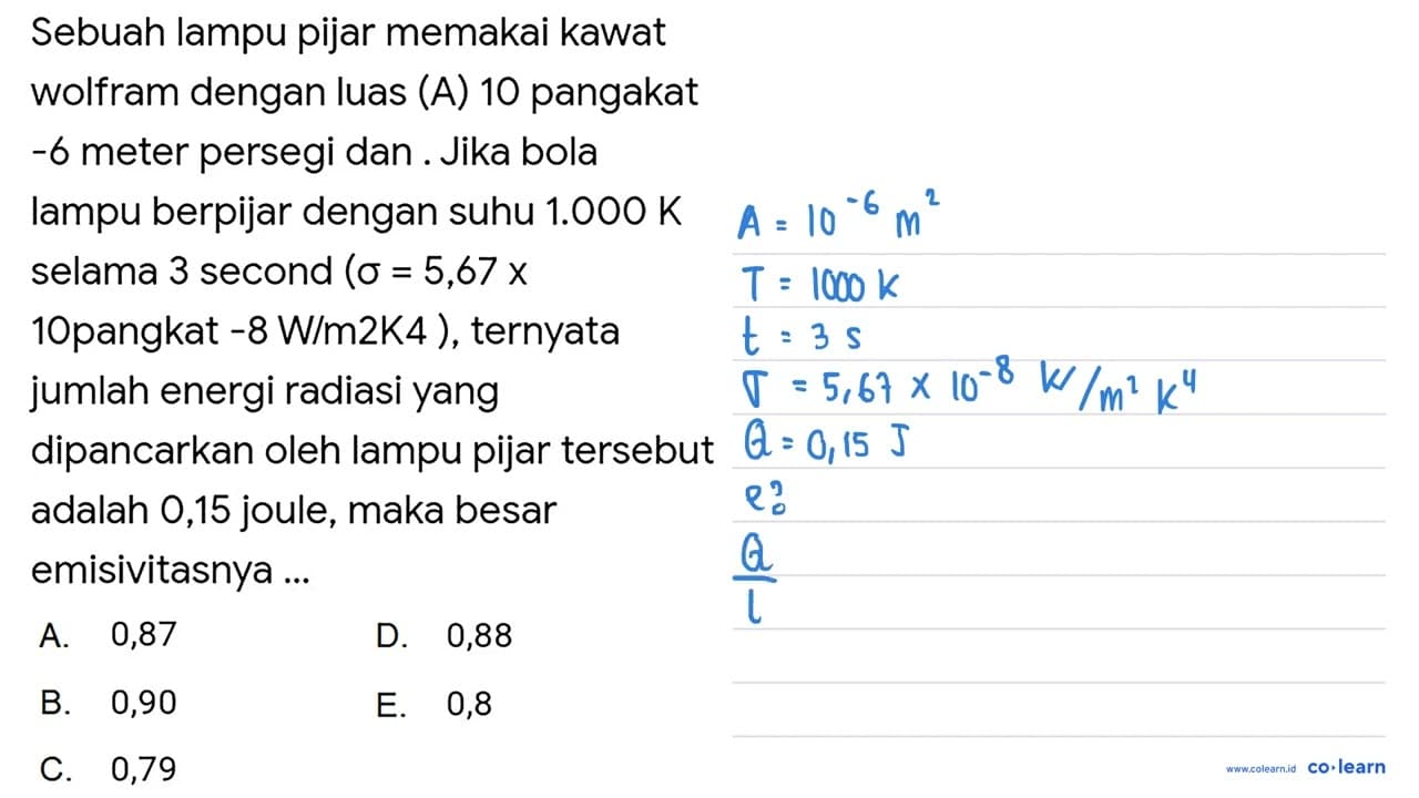 Sebuah lampu pijar memakai kawat wolfram dengan luas (A) 10