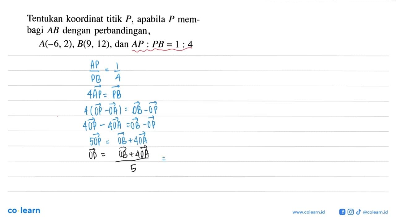 Tentukan koordinat titik P, apabila P membagi AB dengan