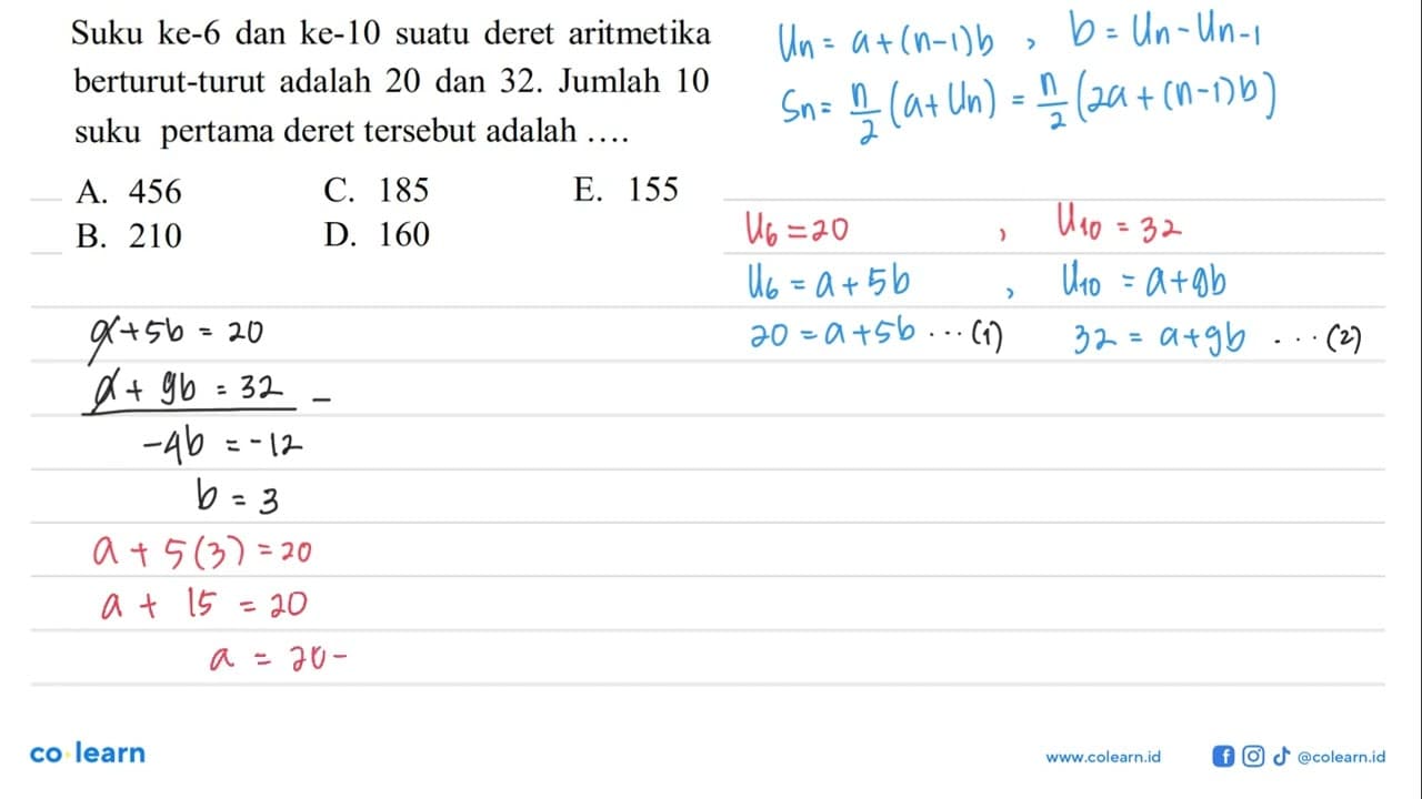 Suku ke-6 dan ke-10 suatu deret aritmetika berturut-turut