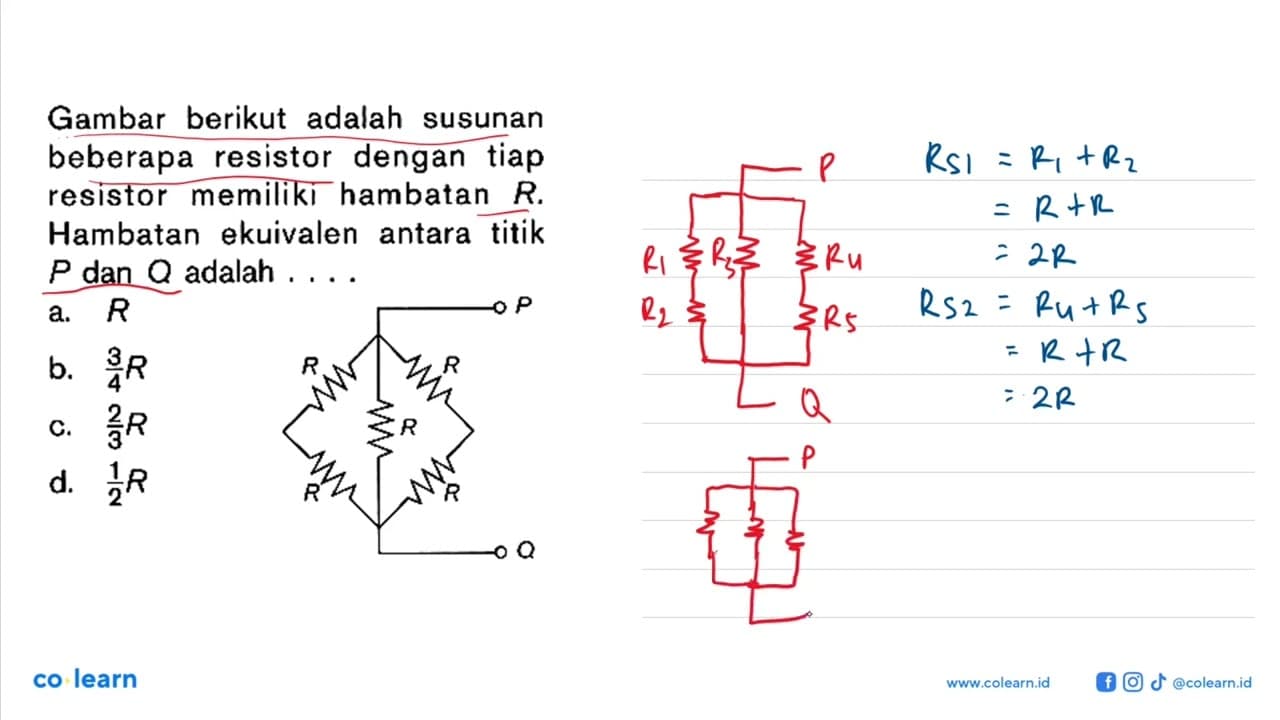 Gambar berikut adalah susunan beberapa resistor dengan tiap