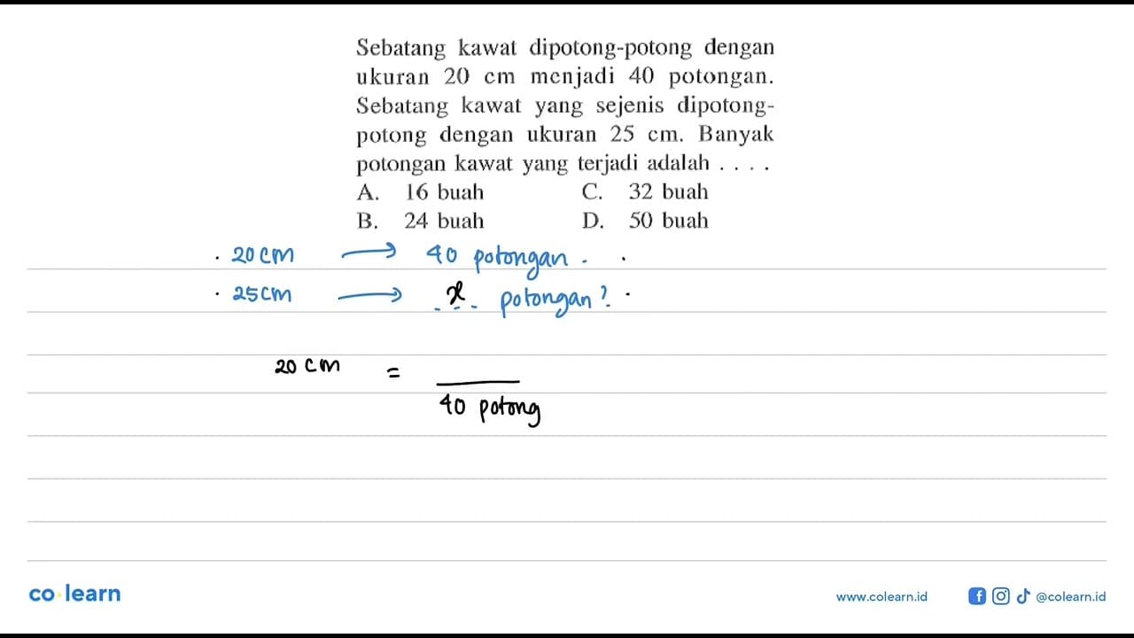 Sebatang kawat dipotong-potong dengan ukuran 20 cm menjadi