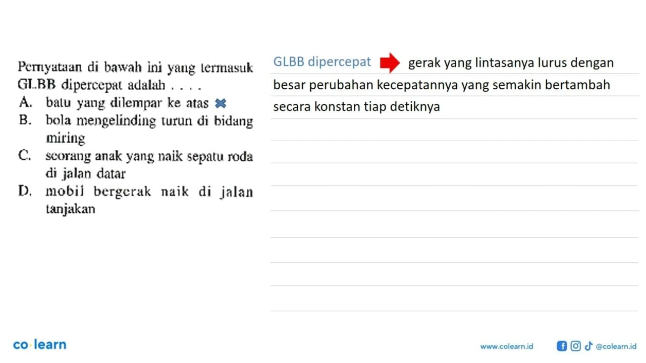 Pernyataan di bawah ini yang termasuk GLBB dipercepat