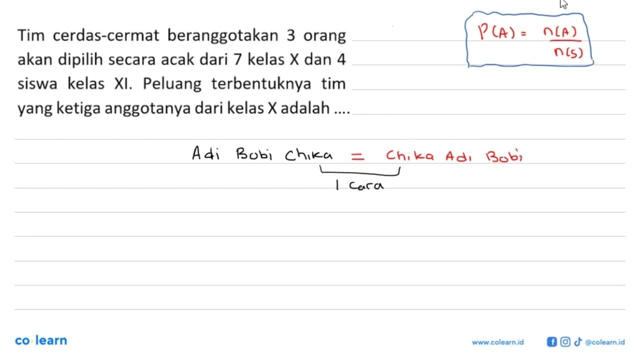 Tim cerdas-cermat beranggotakan 3 orang akan dipilih secara