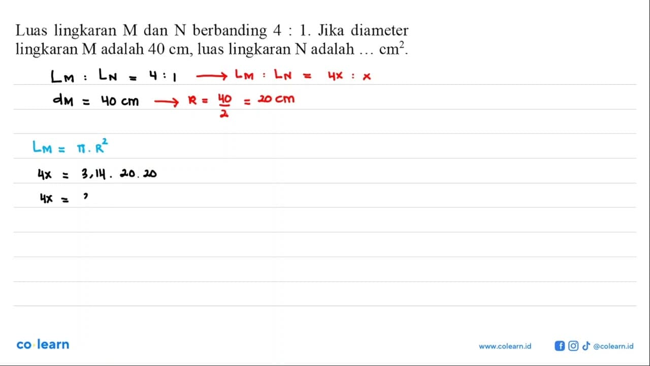 Luas lingkaran M dan N berbanding 4: 1. Jika diameter