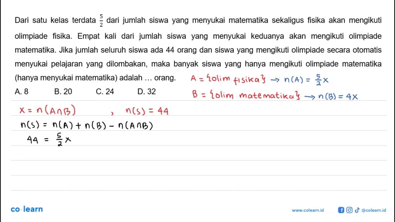 Dari satu kelas terdata 5/2 dari jumlah siswa yang menyukai