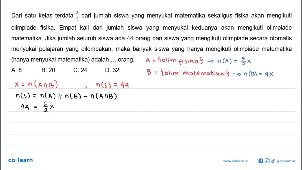 Dari satu kelas terdata 5/2 dari jumlah siswa yang menyukai