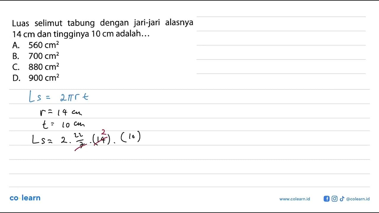 Luas selimut tabung dengan jari-jari alasnya 14 cm dan