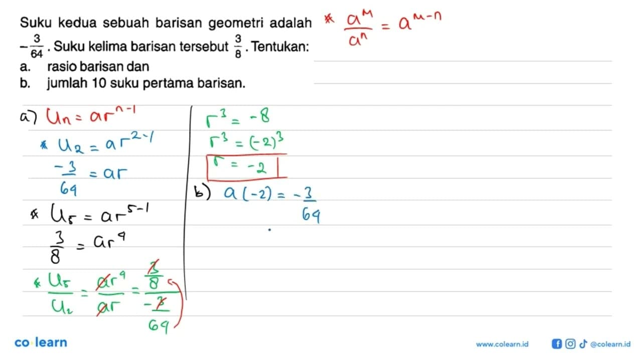 Suku kedua sebuah barisan geometri adalah -3/64 . Suku