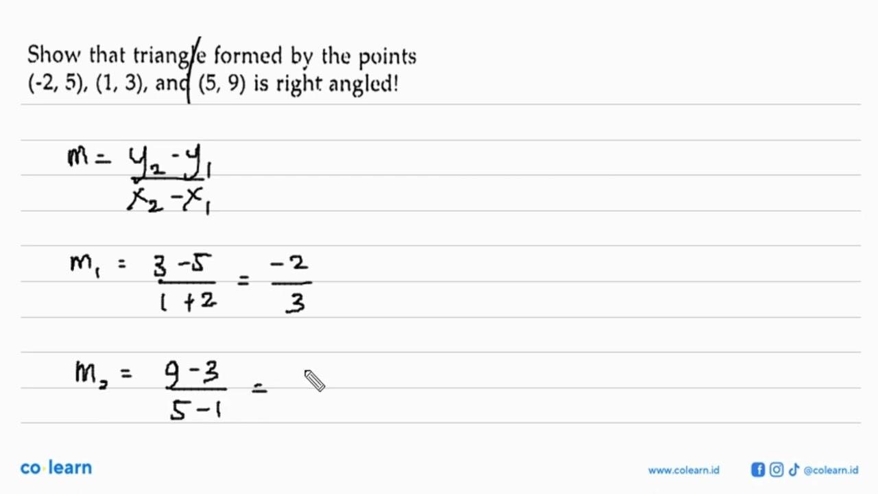 Show that triangle formed by the points (-2, 5), (1, 3),