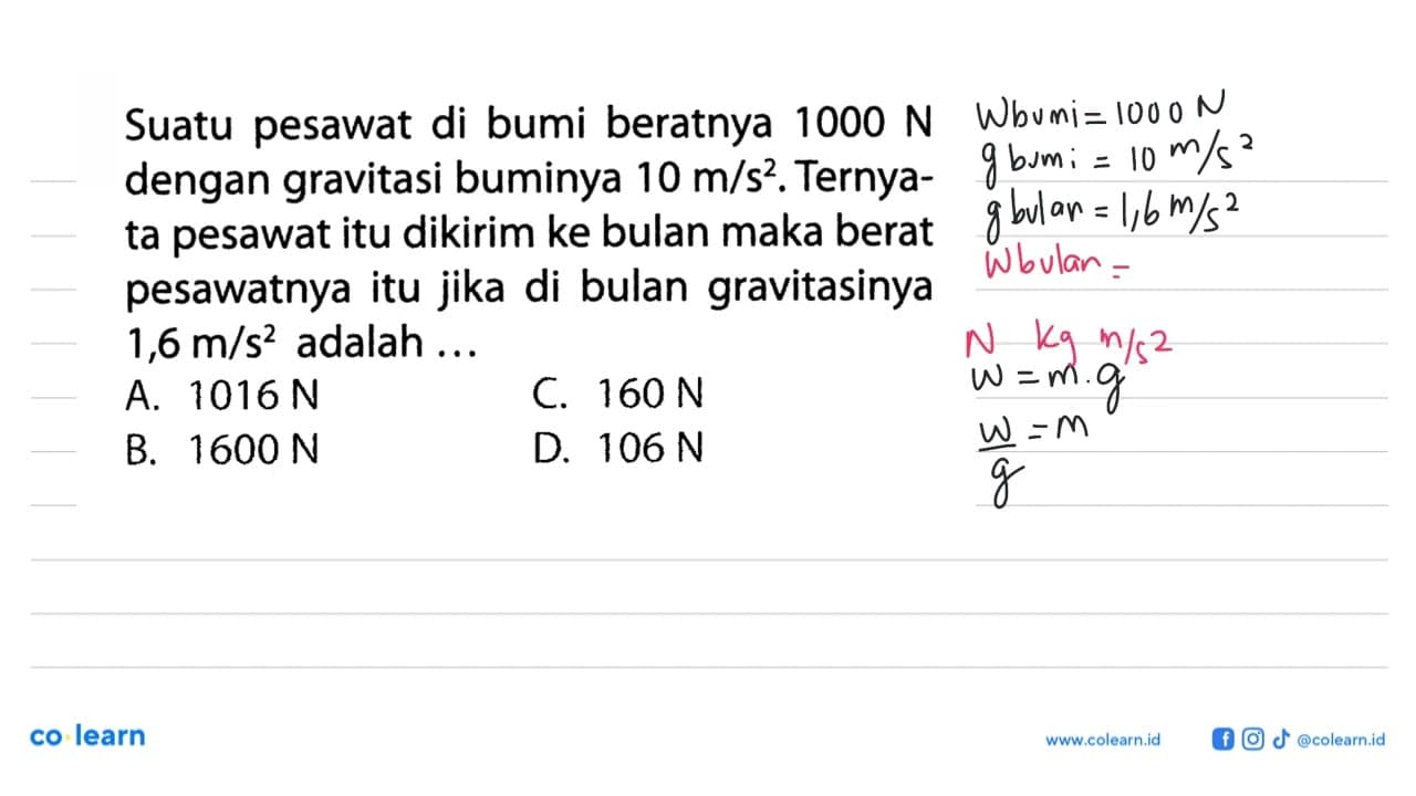 Suatu pesawat di bumi beratnya 1000 N dengan gravitasi