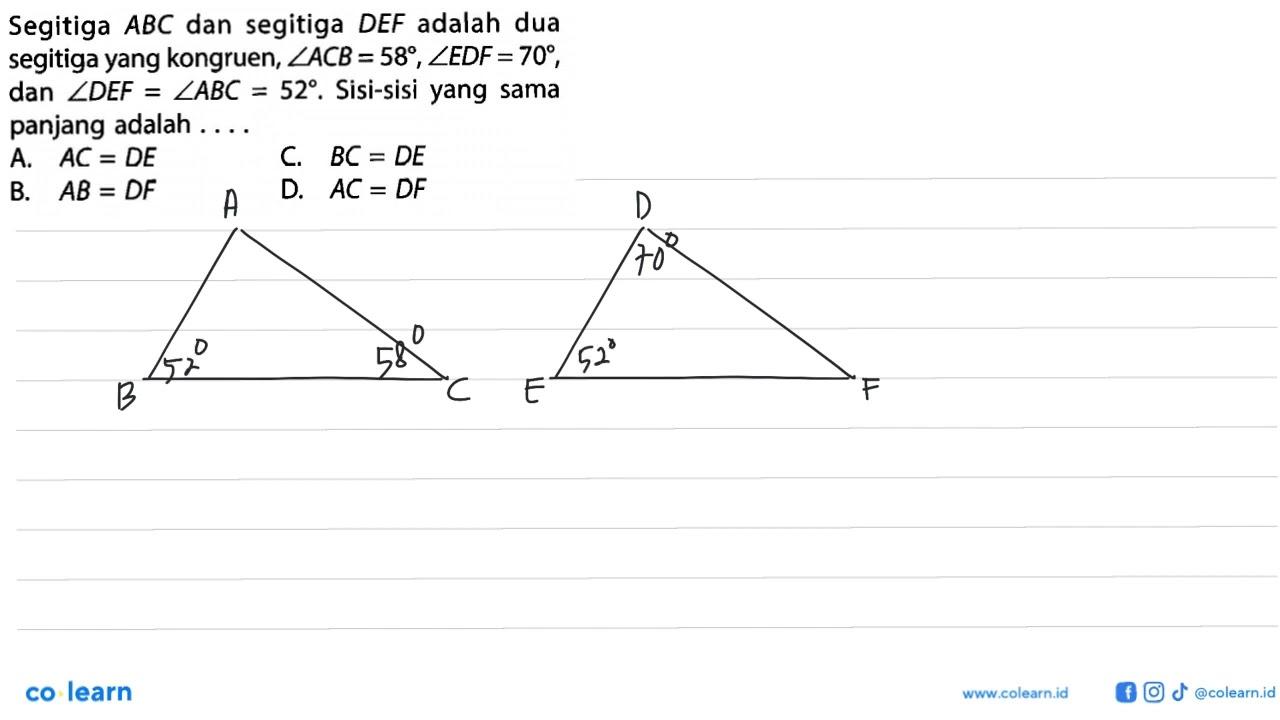 Segitiga ABC dan segitiga DEF adalah dua segitiga yang