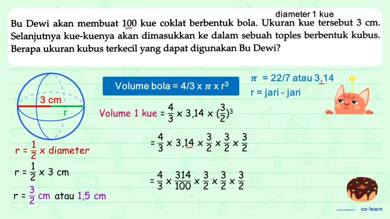 Bu Dewi akan membuat 100 kue coklat berbentuk bola. Ukuran