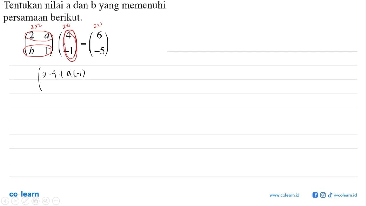 Tentukan nilai a dan b yang memenuhi persamaan berikut. (2